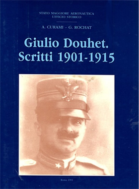 Giulio Douhet. Scritti 1901-1915.